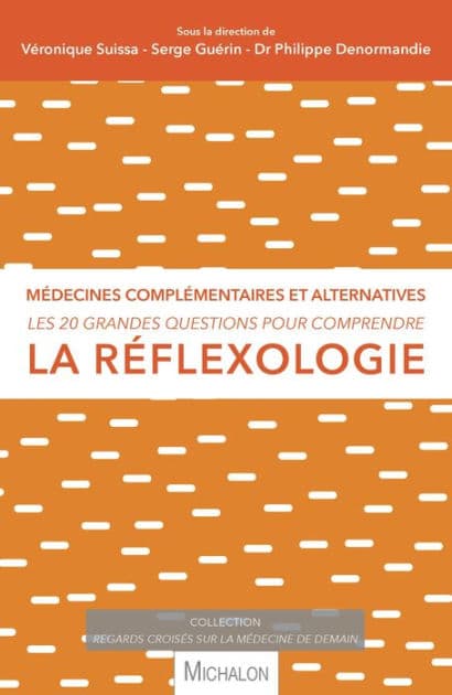 Les 20 grandes questions pour comprendre la réflexologie by Véronique Suissa