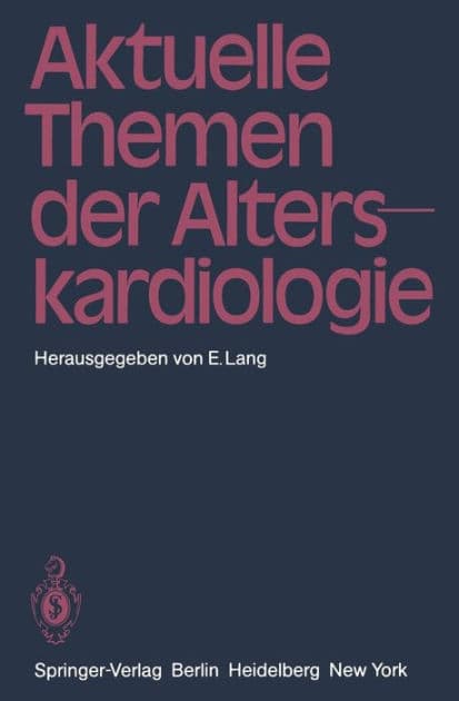 Aktuelle Themen der Alterskardiologie by E. Lang