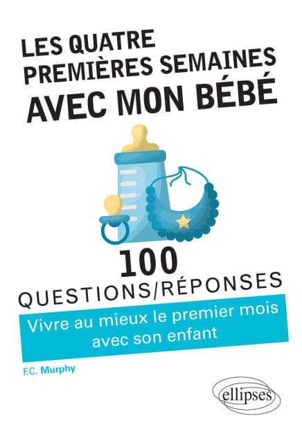 Les quatre premières semaines avec mon bébé by F.C. Murphy