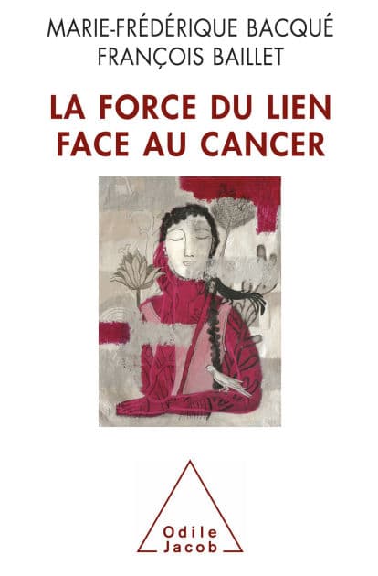 La Force du lien face au cancer by Marie-Frédérique Bacqué