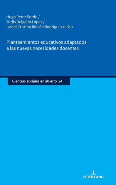 Planteamientos educativos adaptados a las nuevas necesidades docentes by Hugo Pérez Sordo
