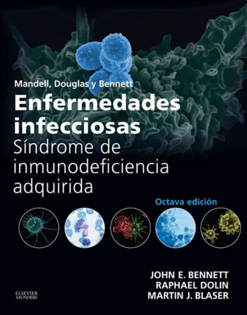 Mandell, Douglas y Bennett. Enfermedades infecciosas. Síndrome de inmunodeficiencia adquirida by John E. Bennett MD