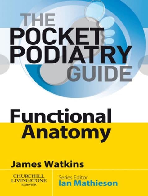 Pocket Podiatry: Functional Anatomy by James Watkins