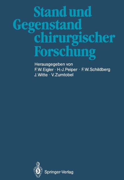 Stand und Gegenstand chirurgischer Forschung by F.W. Eigler