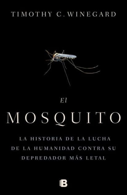 El mosquito by Timothy Winegard