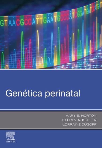 Genética perinatal by Mary E Norton MD