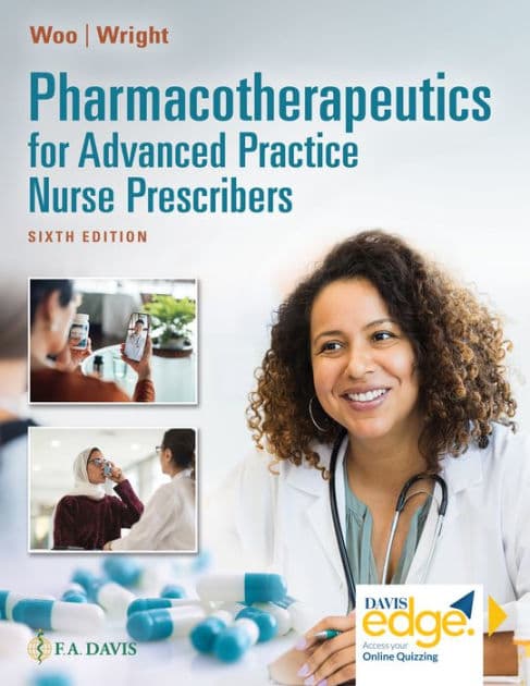 Pharmacotherapeutics for Advanced Practice Nurse Prescribers by Teri Moser Woo RN