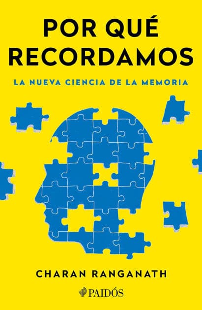 Por qué recordamos (Edición mexicana): La nueva ciencia de la memoria by Charan Ranganath