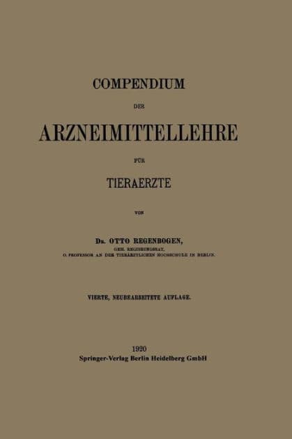 Compendium der Arzneimittellehre für Tieraerzte by Otto Regenbogen