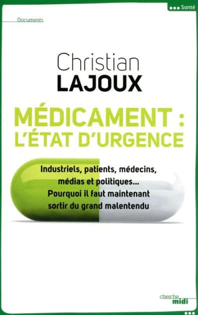 Médicament : L'état d'urgence by Christian Lajoux