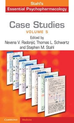 Case Studies: Stahl's Essential Psychopharmacology: Volume 5 by Nevena V. Radonjic