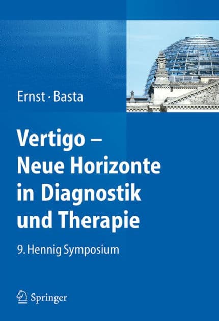 Vertigo - Neue Horizonte in Diagnostik und Therapie: 9. Hennig Symposium by Arne Ernst