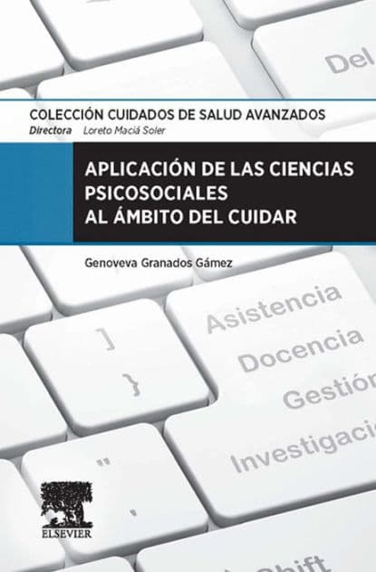 Aplicación de las Ciencias psicosociales al ámbito del cuidar by Genoveva Granados Gámez
