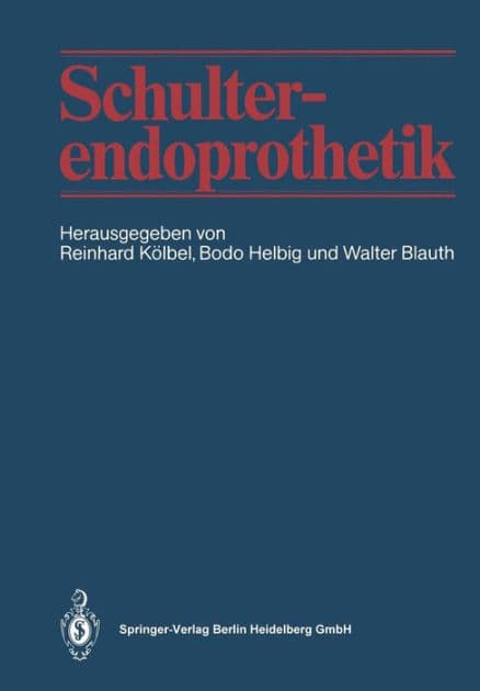 Schulterendoprothetik by Reinhard Kölbel