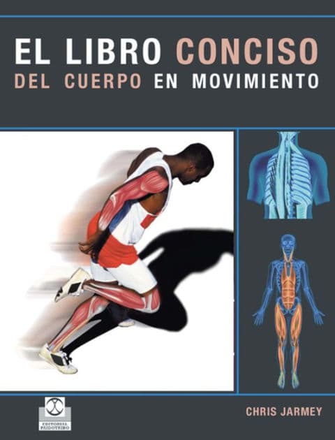 El libro conciso del cuerpo en movimiento (Color) by Chris Jarmey