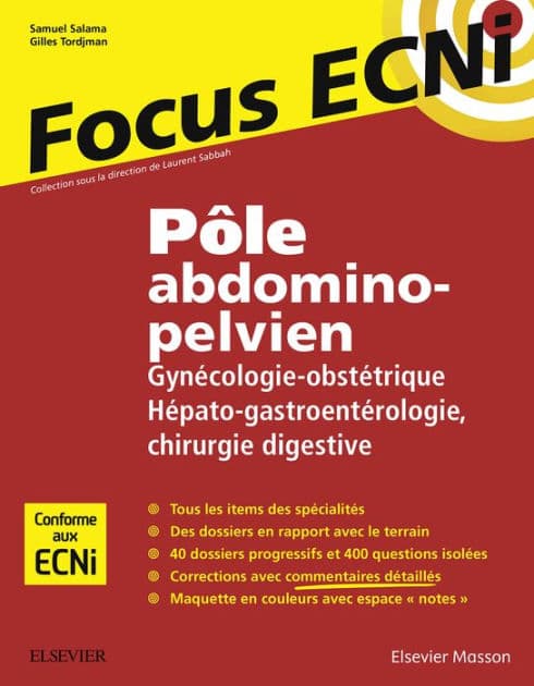 Pôle abdomino-pelvien : Gynécologie-Obstétrique/Hépato-gastroentérologie-Chirurgie digestive: Apprendre et raisonner pour les ECNi by Samuel Salama