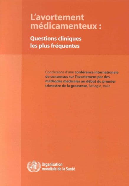 L'avortement m?dicamenteux: Questions cliniques les plus fr?quentes by World Health Organization