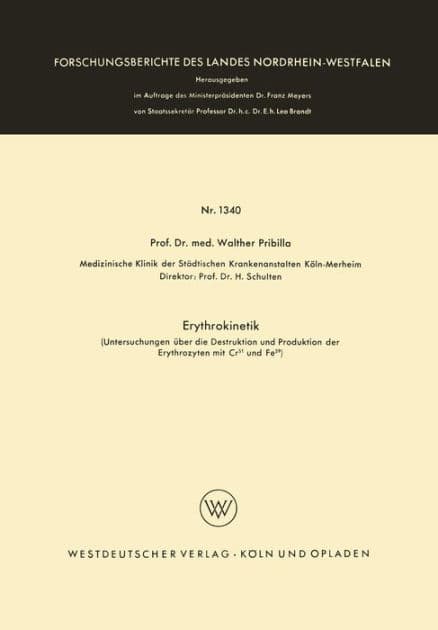 Erythrokinetik: Untersuchungen über die Destruktion und Produktion der Erythrozyten mit Cr51 und Fe59 by Walther Pribilla