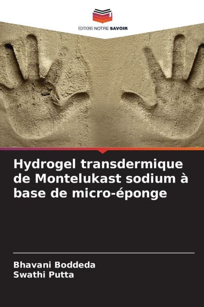 Hydrogel transdermique de Montelukast sodium ï¿½ base de micro-ï¿½ponge by Bhavani Boddeda