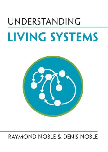 Understanding Living Systems by Raymond Noble
