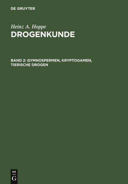 Gymnospermen, Kryptogamen, Tierische Drogen by Heinz A. Hoppe