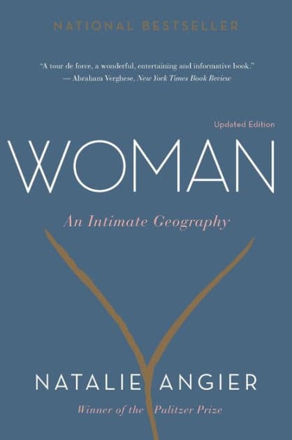 Woman: An Intimate Geography by Natalie Angier