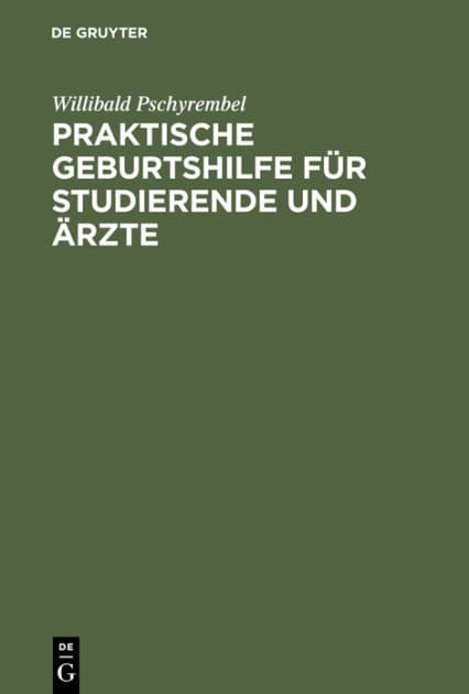 Praktische Geburtshilfe für Studierende und Ärzte by Willibald Pschyrembel