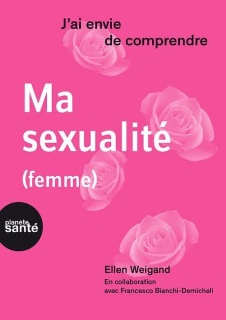 J'ai envie de comprendre. Ma sexualité (femme) by Francesco Bianchi-Demicheli
