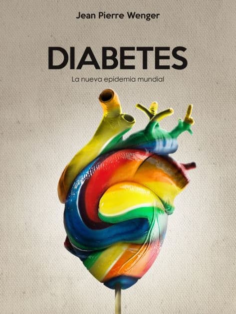 Diabetes: La nueva epidemia mundial by Jean Pierre Wenger