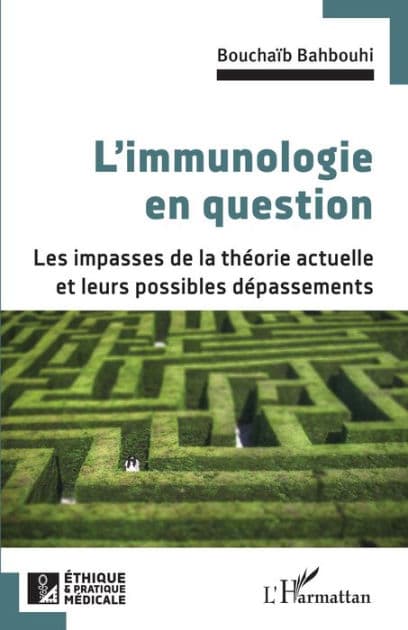 L'immunologie en question: Les impasses de la théorie actuelle et leurs possibles dépassements by Bouchaib Bahbouhi