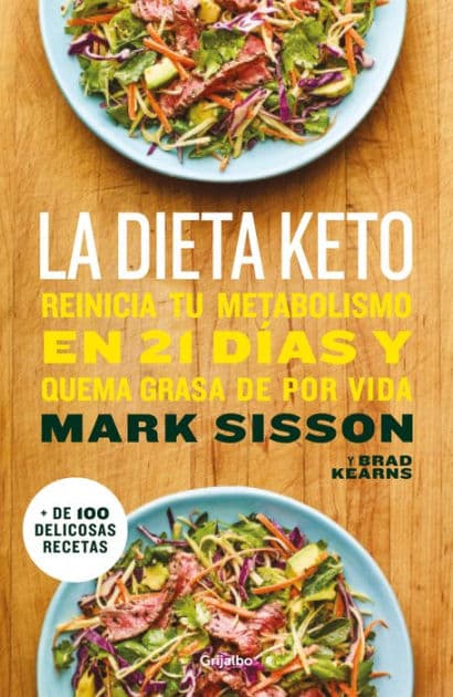 La dieta Keto: Reinicia tu metabolismo en 21 días y quema grasa de forma definitiva by Mark Sisson