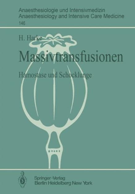 Massivtransfusionen: Hï¿½mostase und Schocklunge by H. Harke