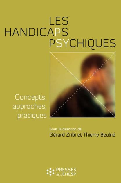 Les Handicaps psychiques - Concepts, approches, pratiques by Gérard Zribi