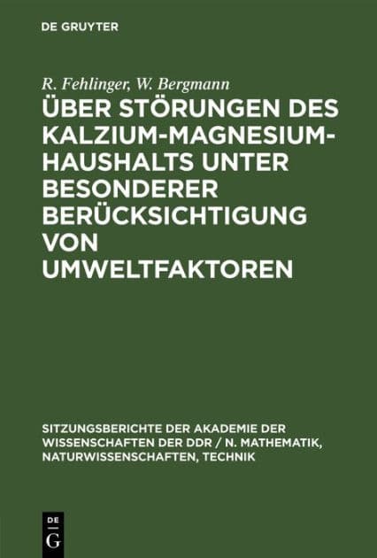 Über Störungen des Kalzium-Magnesium-Haushalts unter besonderer Berücksichtigung von Umweltfaktoren by R. Fehlinger