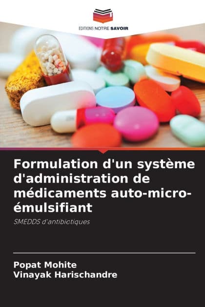 Formulation d'un systï¿½me d'administration de mï¿½dicaments auto-micro-ï¿½mulsifiant by Popat Mohite