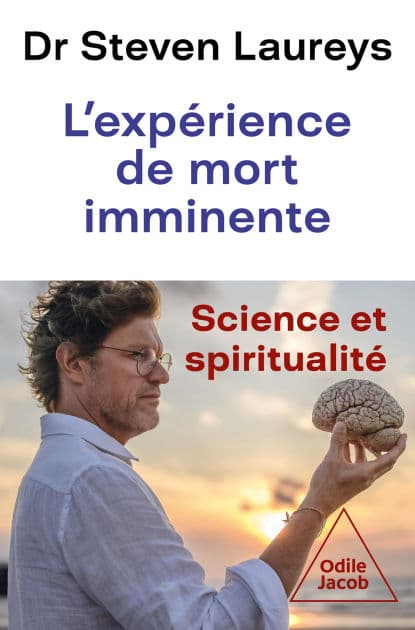L' Expérience de mort imminente: Science et spiritualité by Steven Laureys