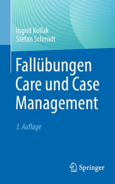 Fallï¿½bungen Care und Case Management by Ingrid Kollak