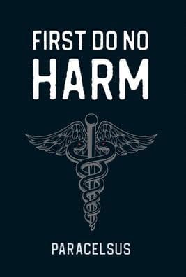 First Do No Harm by Paracelsus