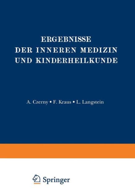 Ergebnisse der Inneren Medizin und Kinderheilkunde: Zweiundvierzigster Band by L. Langstein
