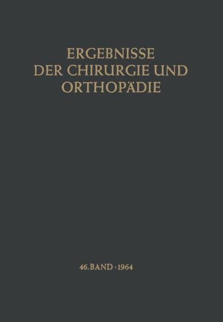 Ergebnisse der Chirurgie und Orthopï¿½die by Karl Heinrich Bauer