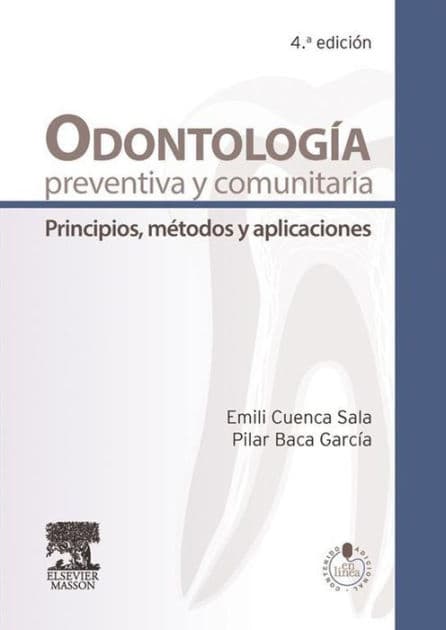 Odontología preventiva y comunitaria: Principios, métodos y aplicaciones by Emili Cuenca Sala