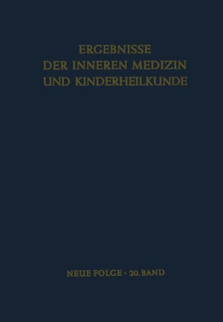 Ergebnisse der Inneren Medizin und Kinderheilkunde: Neue Folge by L. Heilmeyer