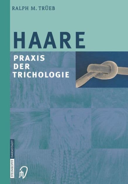 Haare: Praxis der Trichologie by Ralph M. Trïeb