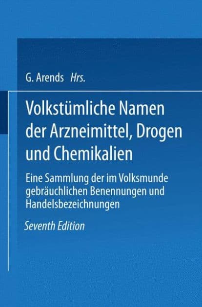 Volkstümliche Namen der Arzneimittel, Drogen und Chemikalien: Eine Sammlung der im Volksmunde gebräuchlichen Benennungen und Handelsbezeichnungen by Johann Holfert