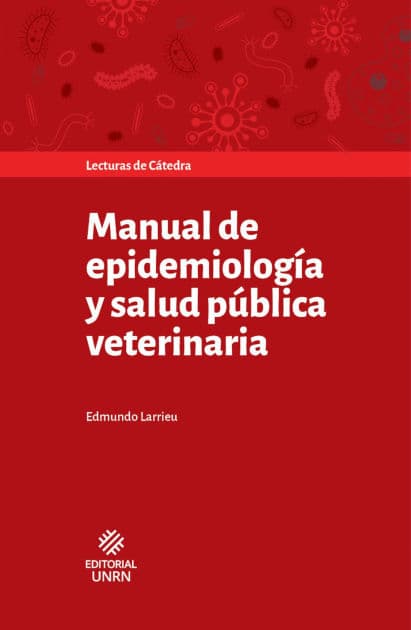 Manual de epidemiología y salud pública veterinaria by Edmundo Larrieu