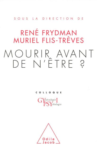 Mourir avant de n'être ?: Colloque Gypsy I. by René Frydman