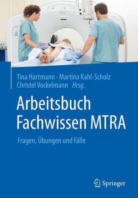 Arbeitsbuch Fachwissen MTRA: Fragen, ï¿½bungen und Fï¿½lle by Tina Hartmann
