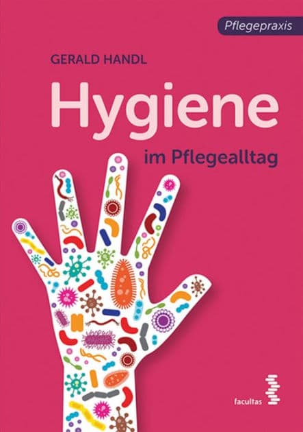 Hygiene im Pflegealltag by Gerald Handl
