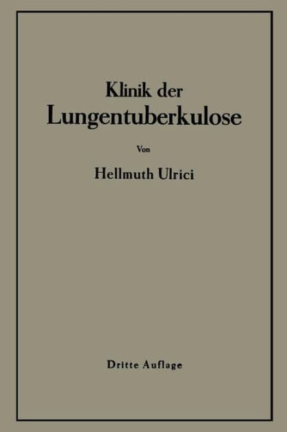 Klinik der Lungentuberkulose by H. Ulrici