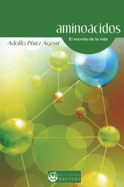 Aminoï¿½cidos: El secreto de la vida by Adolfo Perez Agusti